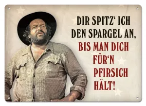 Bud Spencer Tin Sign dir spitz' ich den Spargel an,... 10 x 15 cm